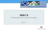 IBECS Presentació de la base de dades Temps 7’