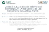 MODELO CUBANO DE LOS CENTROS DE GESTIÓN PARA LA REDUCCIÓN DE LOS RIESGOS DE DESASTRES (CGRR)