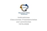 Indicadores Elecciones Presidenciales por provincias 1978-2008
