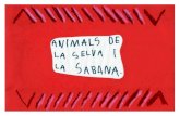 ANIMALS DE LA SELVA I LA SABANA