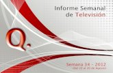 Informe Semanal TV. Semana 34-2012