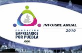 Informe Anual 2010: Fundación Empresarios por Puebla