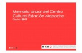 Memoria anual del CentroCultural Estación MapochoGestión 2011