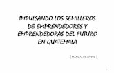 Impulsando los semilleros de emprendedores y emprendedoras del futuro en Guatemala