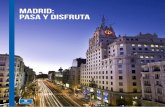 Madrid: Pasa y disfruta