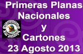 Primeras Planas Nacionales y Cartones 23 Agosto 2013