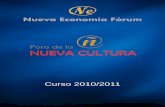 FORO DE LA NUEVA CULTURA, 2010-2011