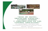 “BASE DE DATOS:UBICACION ESPACIAL, ESTUDIO GENERALY CONSTRUCTIVO EN LOS CENTROS EDUCATIVOS