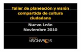 Taller de planeación y visión compartida de cultura ciudadana [NL / Nov 2010]
