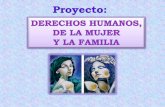 PROYECTO DERECHOS HUMANOS DE LA MUJER Y LA FAMILIA