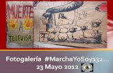 Fotogalería #MarchaYoSoy132...   23 Mayo 2012