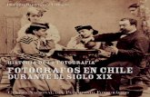 Historia de la fotografía. Fotógrafos en Chile durante el siglo XIX