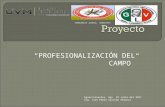 Proyecto Profesionalización del campo
