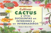 Cultivar cactus y otras suculentas en  interiores y en invernaderos