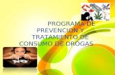 PROGRAMA DE PRENVENCION Y TRATAMIENTO DEL CONSUMO DE DROGAS