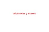 Alcoholes y Éteres