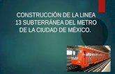 Construcción de Linea 13 Del Metro de La