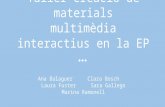 Taller Creaci³ de Materials Multim¨dia Interactius en la EP pptx