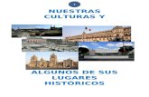 Nuestras Culturas y Algunos de Sus Lugares Históricos