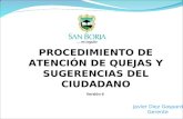 Javier Diez Gaspard Gerente PROCEDIMIENTO DE ATENCIÓN DE QUEJAS Y SUGERENCIAS DEL CIUDADANO Versión 6.