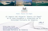 Panel: Puerto Sin Papel El impacto del Proyecto "Puerto sin Papel" en el área económica y financiera de la Autoridad Portuaria de Valencia Florianópolis,