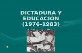 DICTADURA Y EDUCACIÓN (1976-1983). El 24 de marzo de 1976, los comandantes de las tres armas, Jorge Rafael Videla, Emilio Massera y Orlando Agosti,