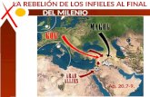 LA REBELIÓN DE LOS INFIELES AL FINAL DEL MILENIO Ap. 20.7-9.