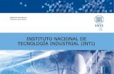 MISIÓN El INTI es un organismo descentralizado del Ministerio de Industria de la Nación, cuya misión es la generación y transferencia de tecnología industrial.
