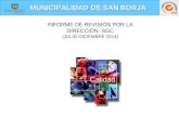 MUNICIPALIDAD DE SAN BORJA INFORME DE REVISIÓN POR LA DIRECCIÓN- SGC (JULIO DICIEMBRE 2014) MUNICIPALIDAD DE SAN BORJA.
