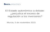 El Estado autonómico a debate: ¿perjudica el exceso de regulación a los inversores? Murcia, 5 de noviembre 2015.