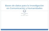 Lluís Codina UPF Octubre 2015 Bases de datos para la investigación en Comunicación y Humanidades.