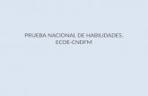 PRUEBA NACIONAL DE HABILIDADES. ECOE-CNDFM. La Conferencia Nacional de Decanos de las Facultades de Medicina de España ha acordado emprender el proyecto.