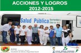 E nrique V ásquez Z uleta Secretaría de Salud y Seguridad Social ACCIONES Y LOGROS 2012-2015.
