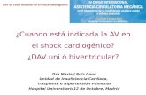 DAV de corta duración en el shock cardiogenico ¿Cuando está indicada la AV en el shock cardiogénico? ¿DAV uni ó biventricular? Dra Maria J Ruiz Cano Unidad.
