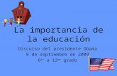 La importancia de la educación Discurso del presidente Obama 8 de septiembre de 2009 6 to a 12 mo grado.
