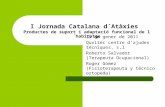 I Jornada Catalana d´Atàxies Productes de suport i adaptació funcional de l´habitatge 15 de gener de 2011 Quvitec centre d’ajudes tècniques, s,l Roberto.