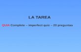 LA TAREA QUIA Complete â€“ imperfect quiz â€“ 20 preguntas