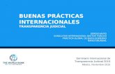 BUENAS PRÁCTICAS INTERNACIONALES TRANSPARENCIA JUDICIAL Seminario Internacional de Transparencia Judicial 2015 México, Noviembre 2015 SERGIO MURO CONSULTOR.