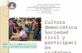 Cultura democrática Sociedad civil y participación ciudadana Universidad Mariano Gálvez de Guatemala Escuela de Gestión Pública Licenciatura en Administración.