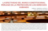 LA EFECTIVIDAD DEL MARCO CONSTITUCIONAL PERUANO EN LA PROTECCIÓN DE LOS DERECHOS HUMANOS ANÍBAL QUIROGA LEÓN (*) Lima, diciembre de 2015 (*) Profesor Principal.