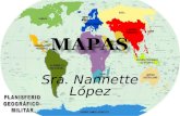 Sra. Nannette López. El concepto de mapa proviene del término latino mappa. Definición #1: Se trata de un dibujo o esquema que representa una cierta franja.
