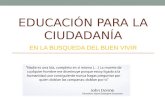 EDUCACIÓN PARA LA CIUDADANÍA EN LA BUSQUEDA DEL BUEN VIVIR.