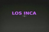 LOS INCA.  El imperio Inca existió solamente 100 años  Era un imperio militar.  Durante el siglo 15, establecieron su dominio sobre (conquistaron)