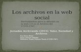 Jornadas Archivando (2015): Valor, Sociedad y Archivos Eva Poves Pérez Sonia Jiménez Hidalgo Biblioteca Tomás Navarro Tomás (CCHS-CSIC ) Herramientas para.