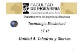 Unidad 4 - Taladros y Sierras Presentacion de Clase Tecnologia Mecanica I Facultad de Ingenieria Buenos Aires