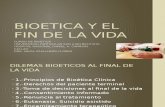 BIOETICA Y EL FIN DE LA VIDA.pptx