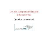 Lei de Responsabilidade Educacional Qual o conceito?