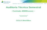 Auditoria Técnica Semestral - Contrato 45000xxxxx – “xxxxxxx” CICLO 20xx/20xx.