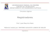 Registradores 1 Material cedido por: ANTONIO AUGUSTO LISBOA DE SOUZA Prof.: José Mauricio Neto.