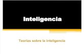 Evaluación de la Inteligencia en la Infancia  Teorías de la Inteligencia by Carmen Albano